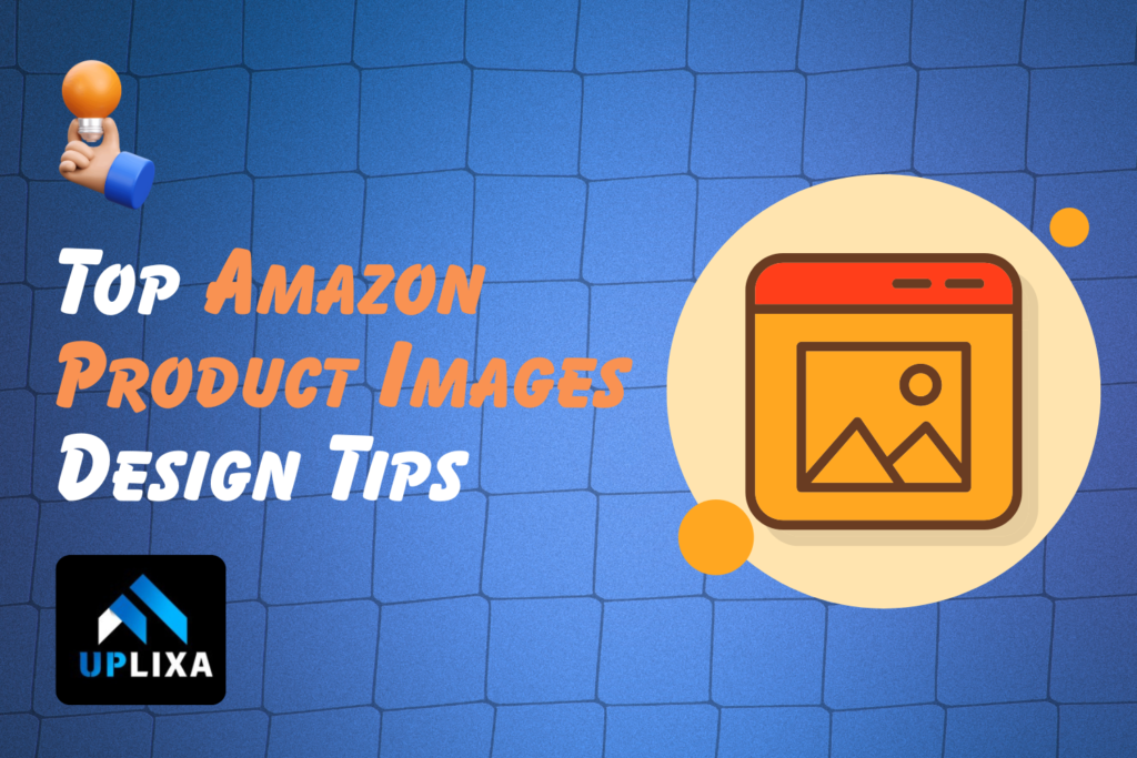 Top Amazon Product Images Design Tips
