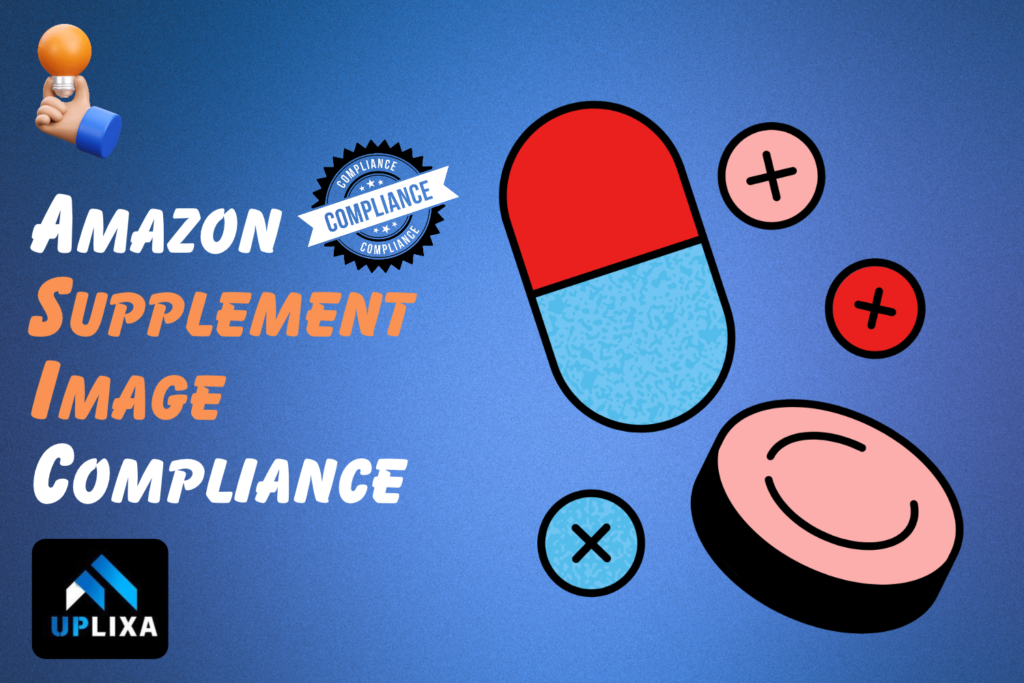 Amazon Supplement Image Compliance_ What Product Images, Labels, and Health Claims Can Trigger Listing Problems